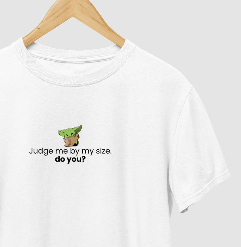 Judge me by my size, do you? - Star Wars