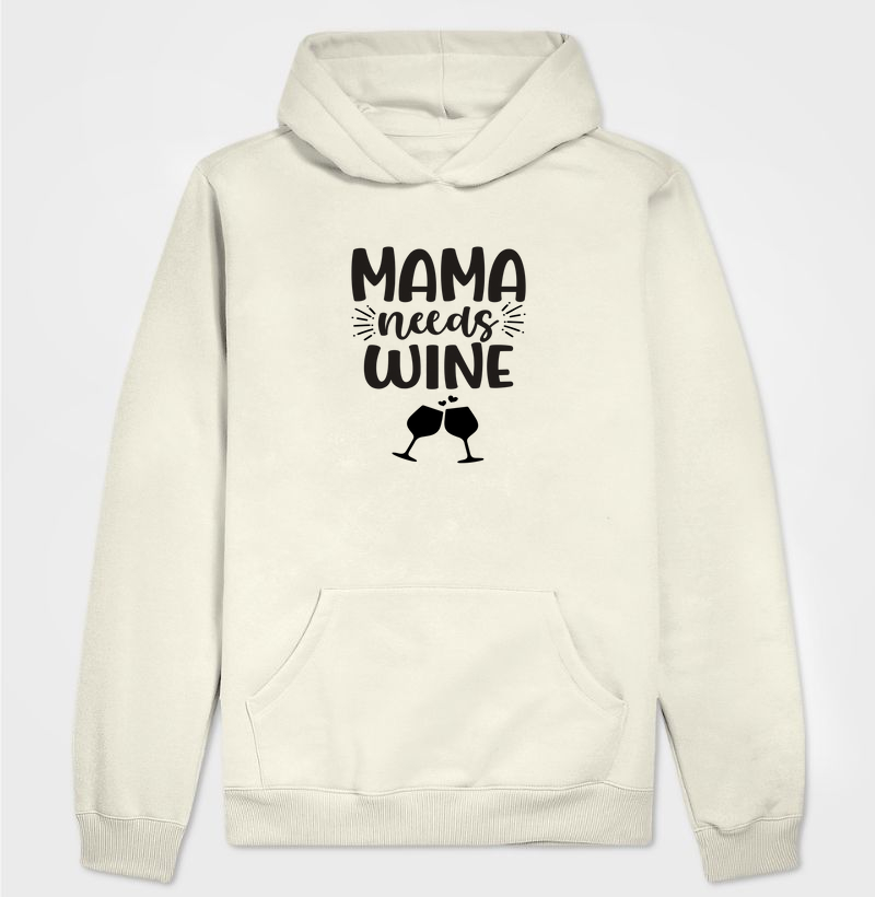 Moletom Mama Needs Wine 2