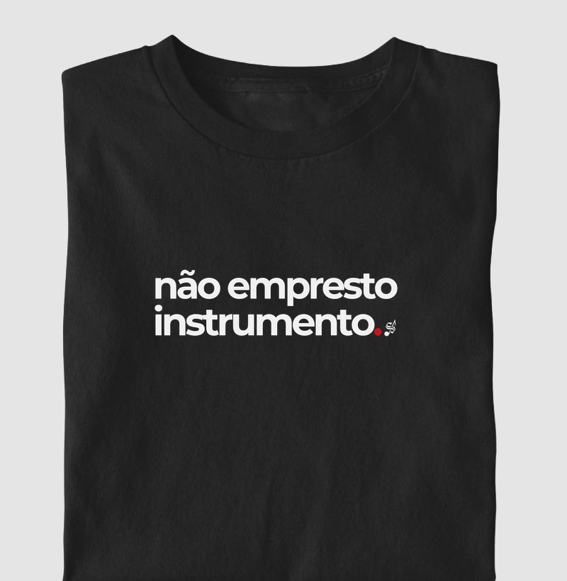 NÃO EMPRESTO INSTRUMENTO
