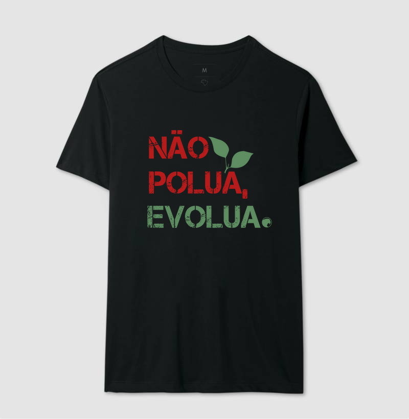 Camiseta Não Polua, Evolua