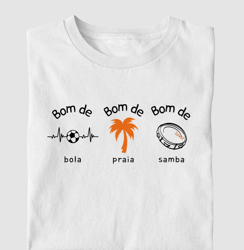BOM DE BOLA, BOM DE PRAIA E BOM DE SAMBA