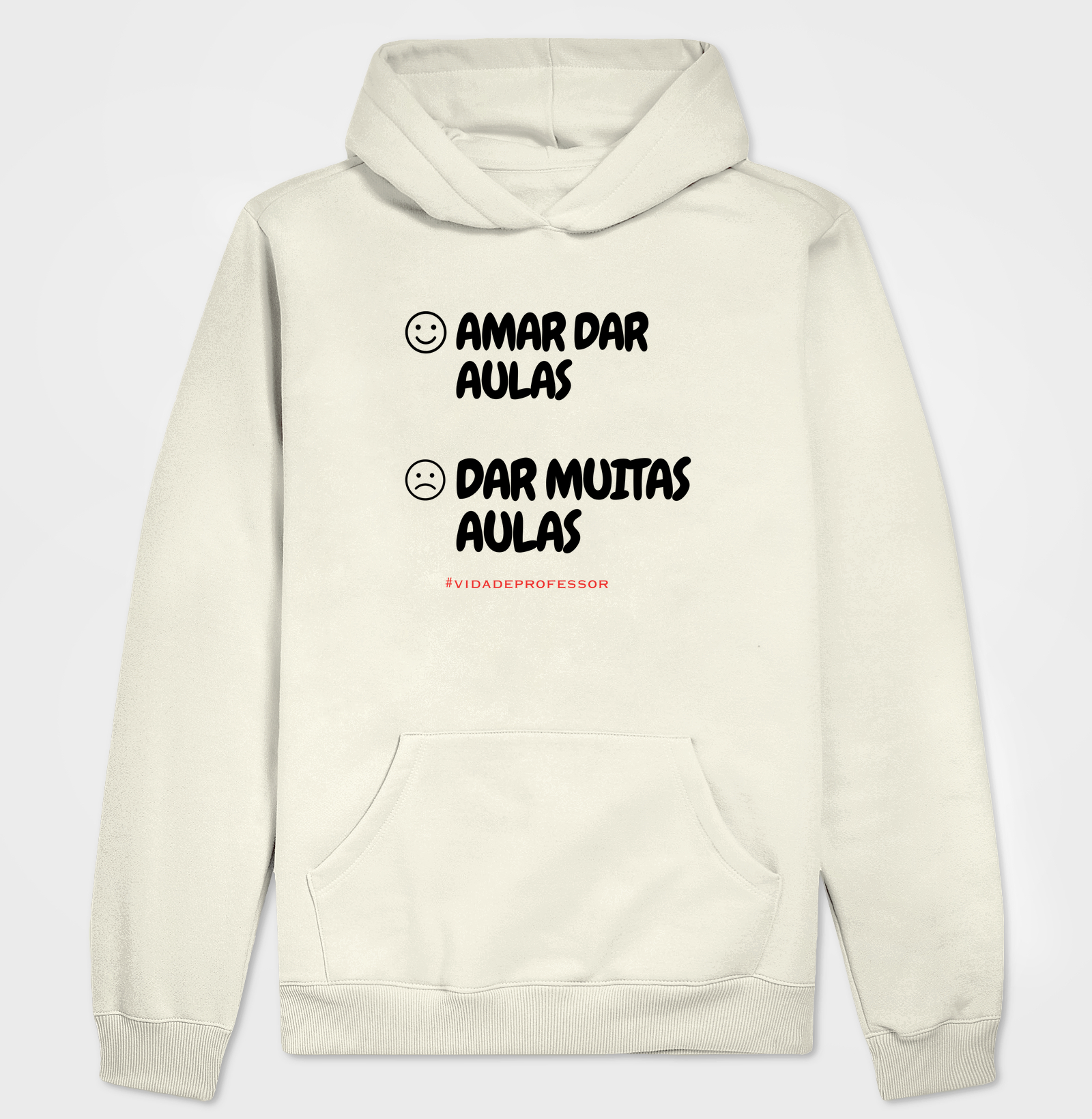 Hoodie Moletom Amar dar Aulas...