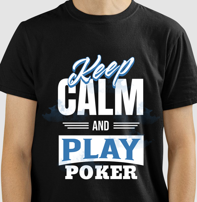 Camiseta "Keep Calm and Play Poker"