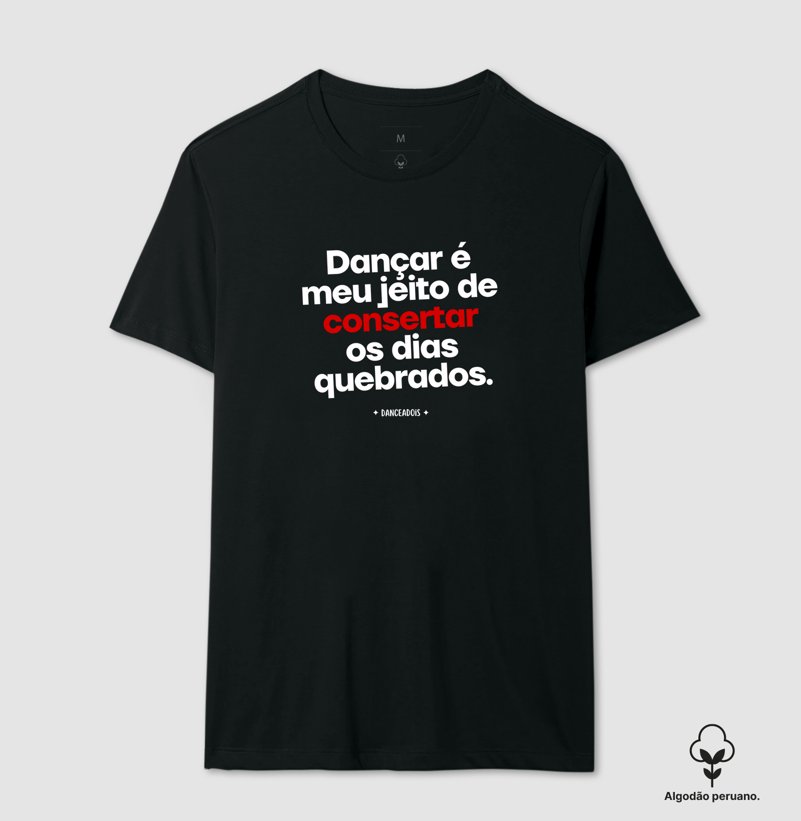 Dançar é o meu jeito de consertar os dias quebrados