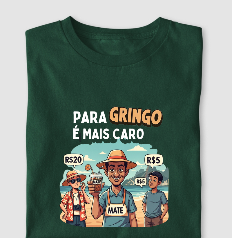 Pra gringo é mais caro!