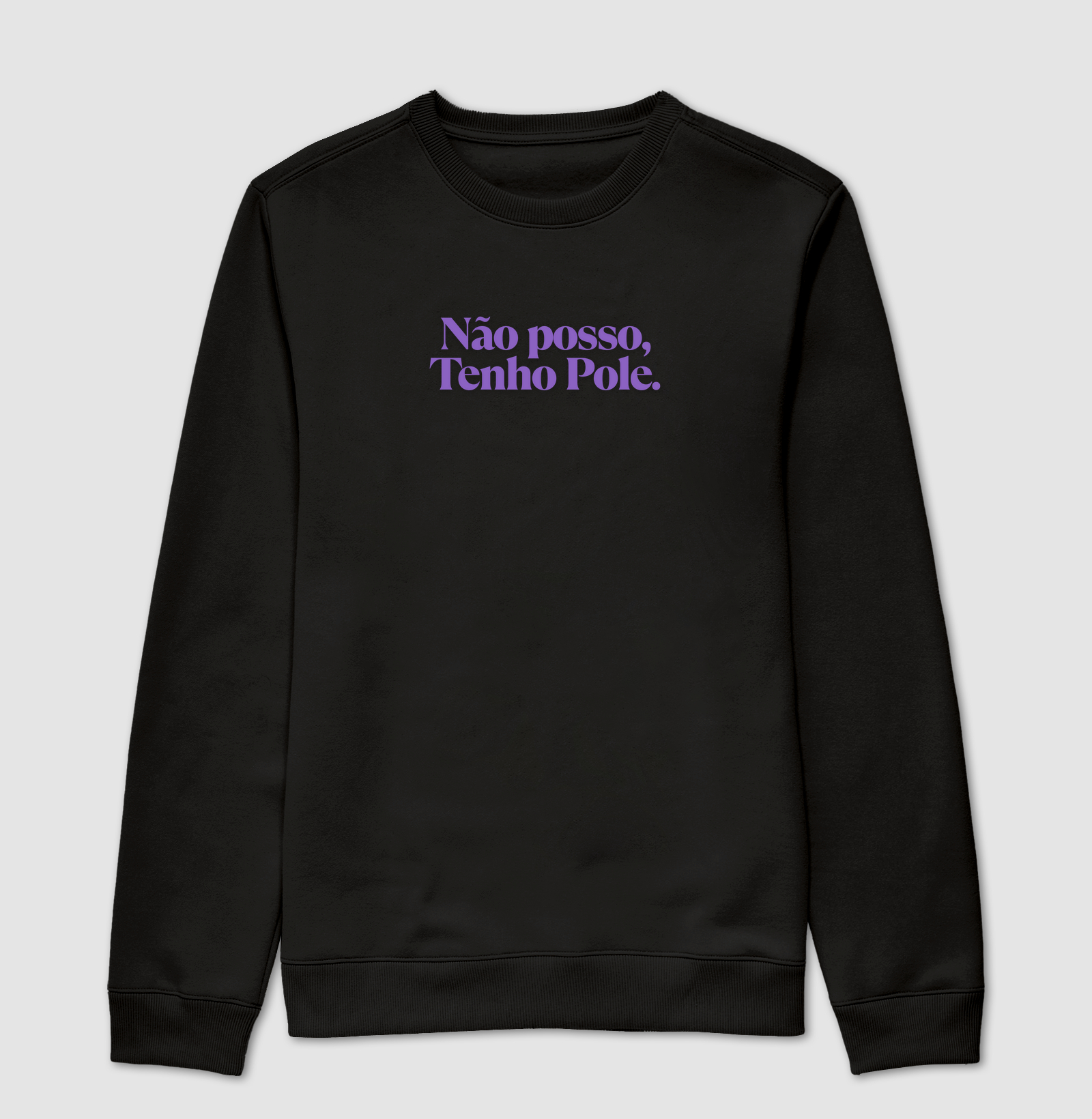 Não Posso, Tenho Pole