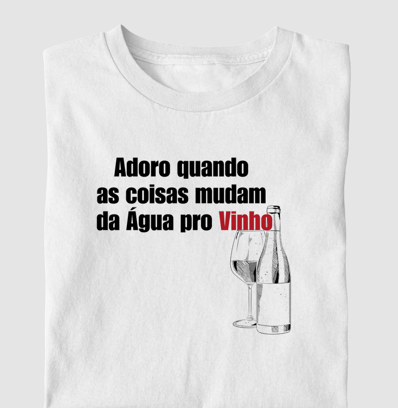 Camiseta Da Água pro Vinho