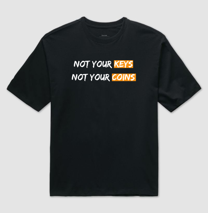 Not your keys, not your coins