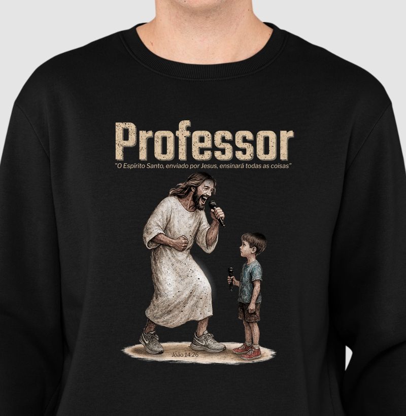 Suéter Moletom Professor - Cantando