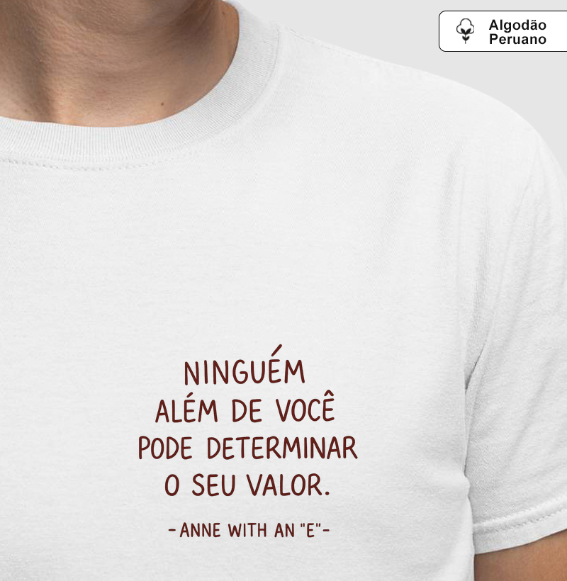 Ninguém além de você pode determinar o seu valor - Anne with an E