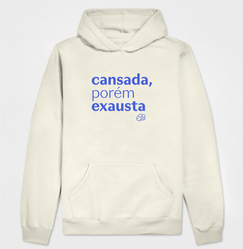 Cansada, porém exausta