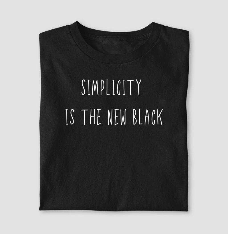 Simplicity Is The New Black