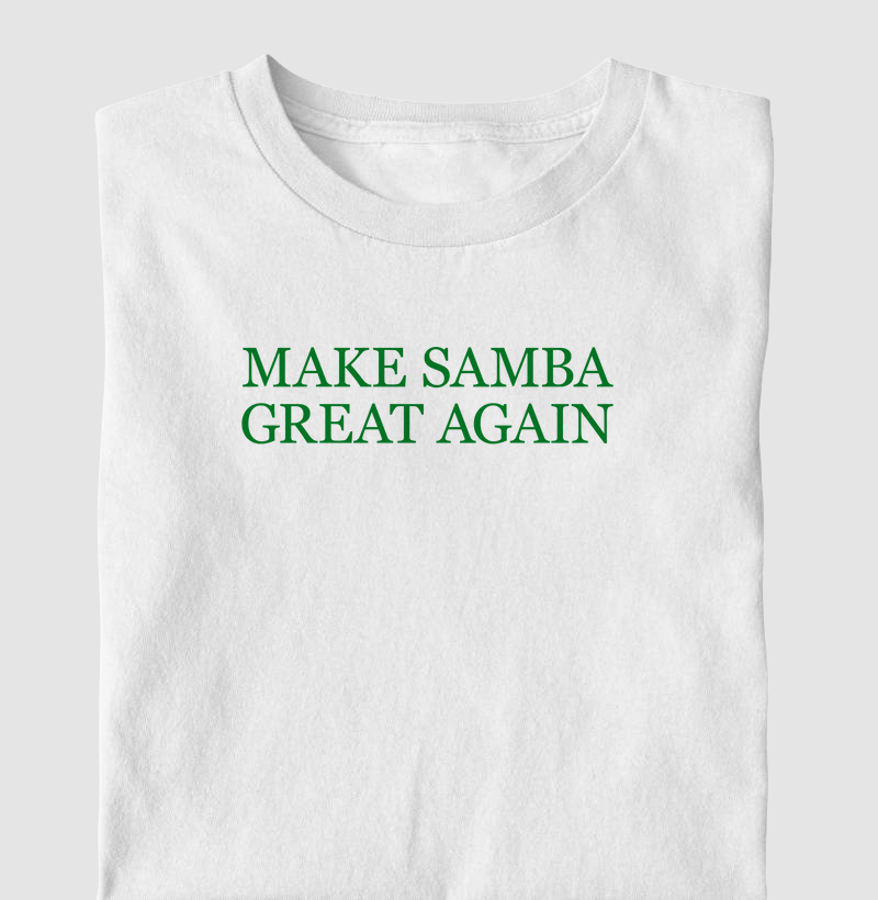 Camiseta Make Samba Great Again
