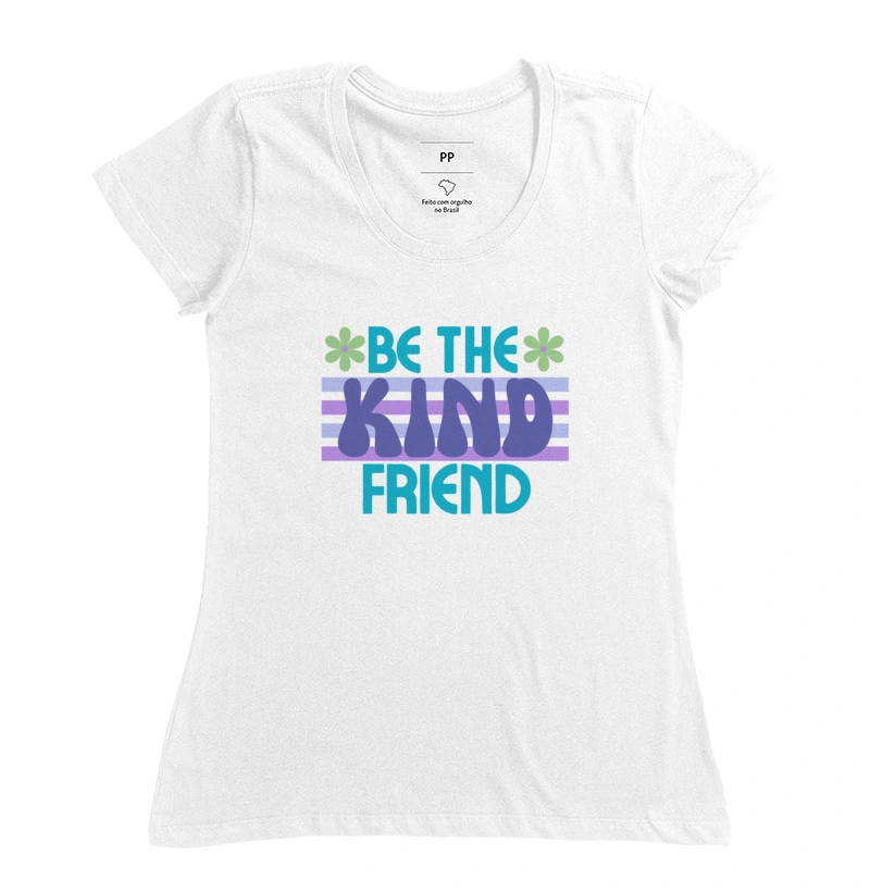 Be the kind friend