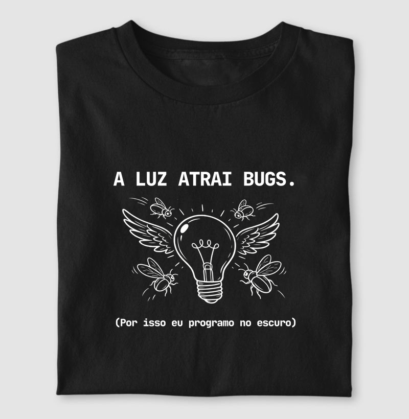 A Luz atrai bugs