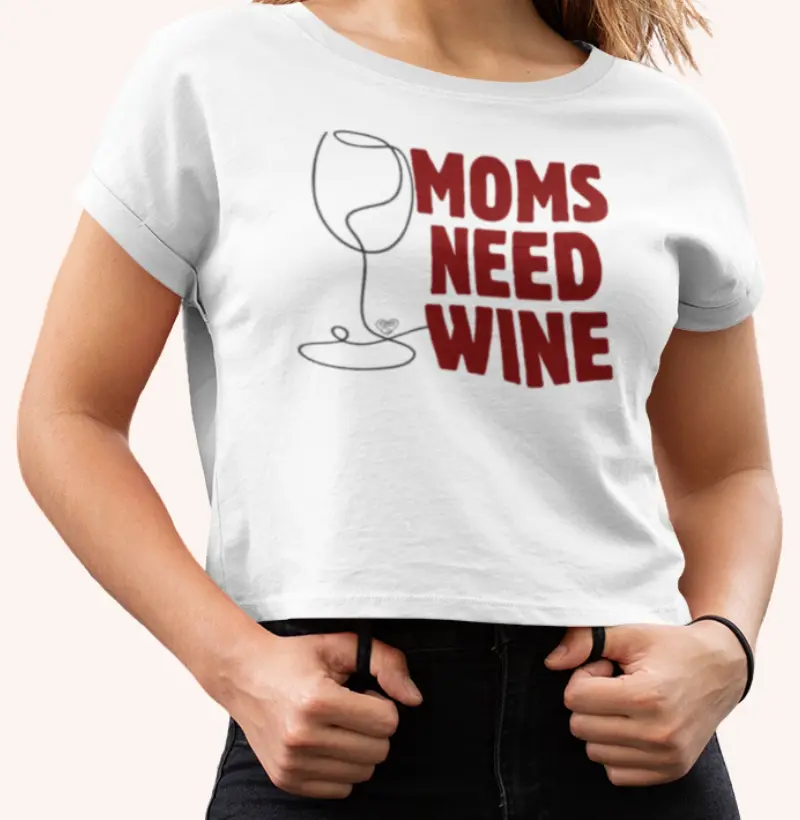 Crooped - Moms Need Wine