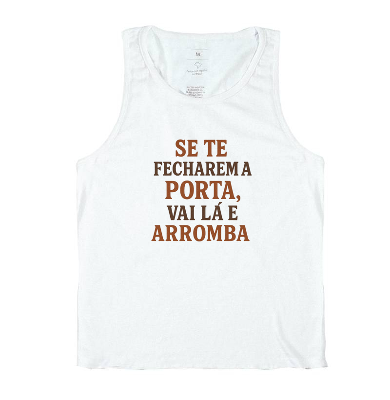 Se te fecharem a porta, vai lá e arromba