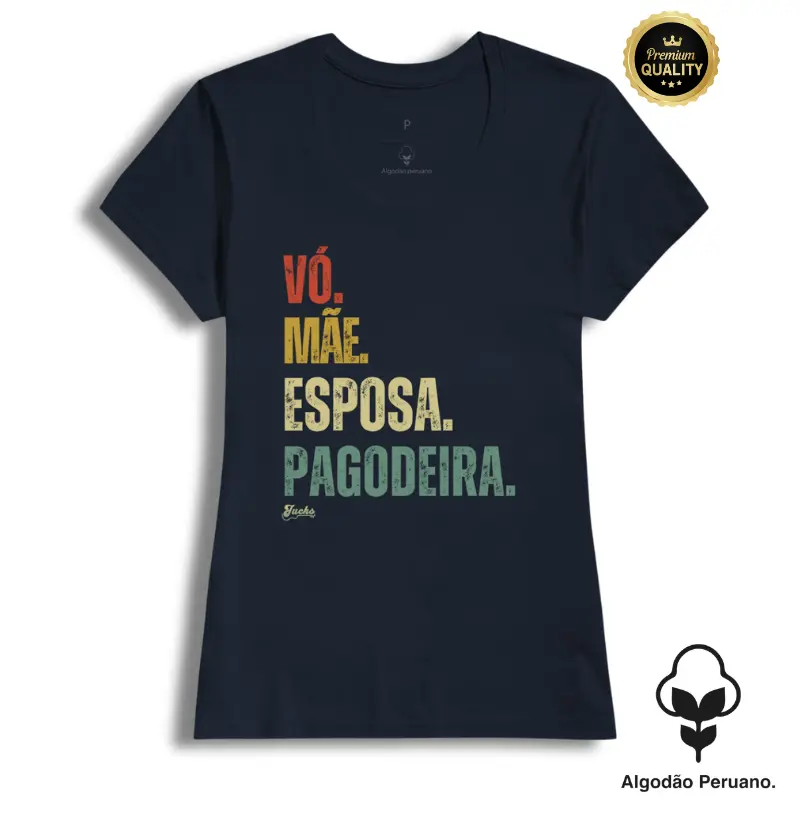 Vó. Mãe. Esposa. Pagodeira