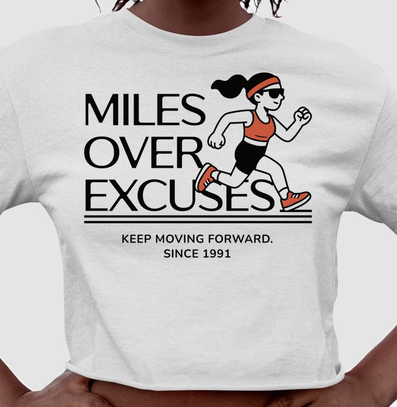 Miles over excuses