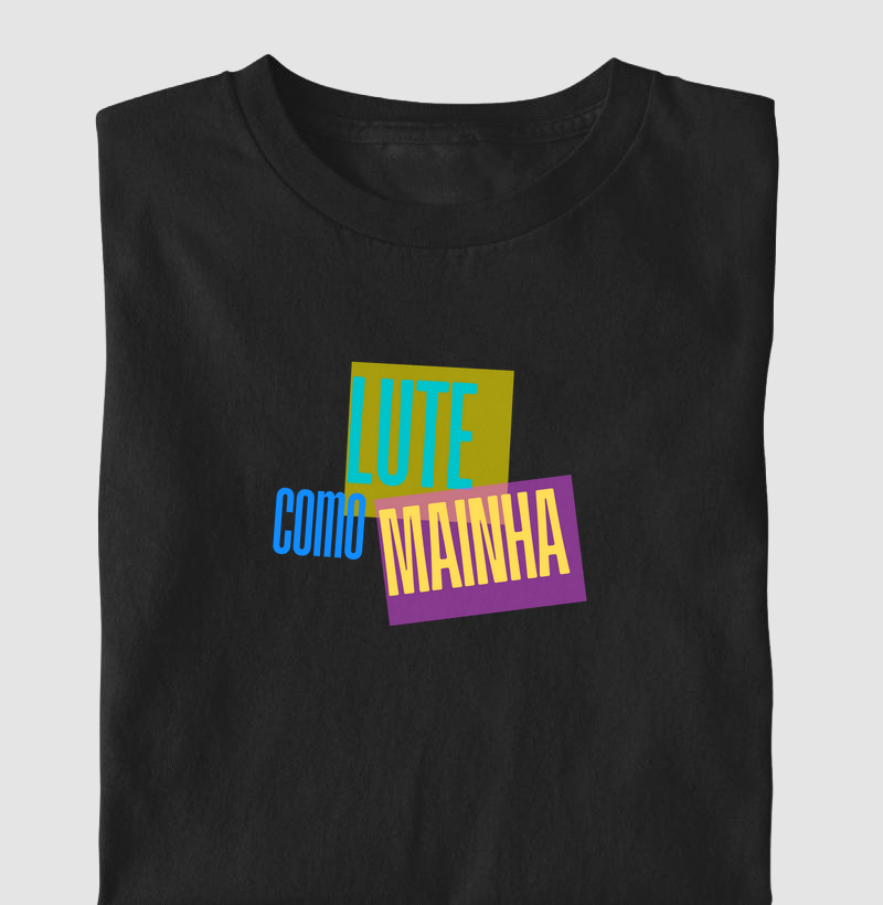 "Lute Como Mainha" – Atitude, Força e Orgulho