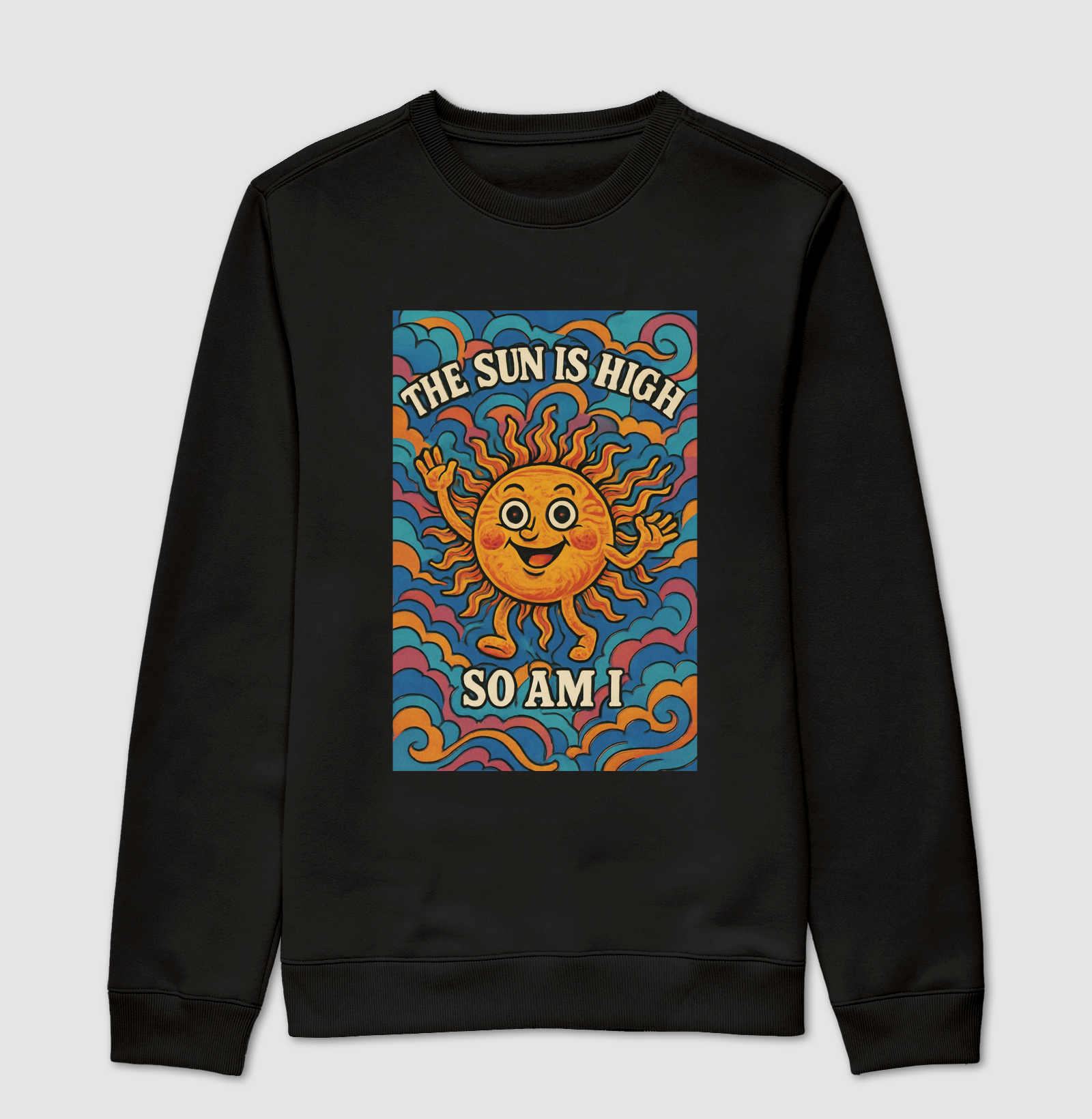 Suéter moletom - The Sun Is High, So Am I