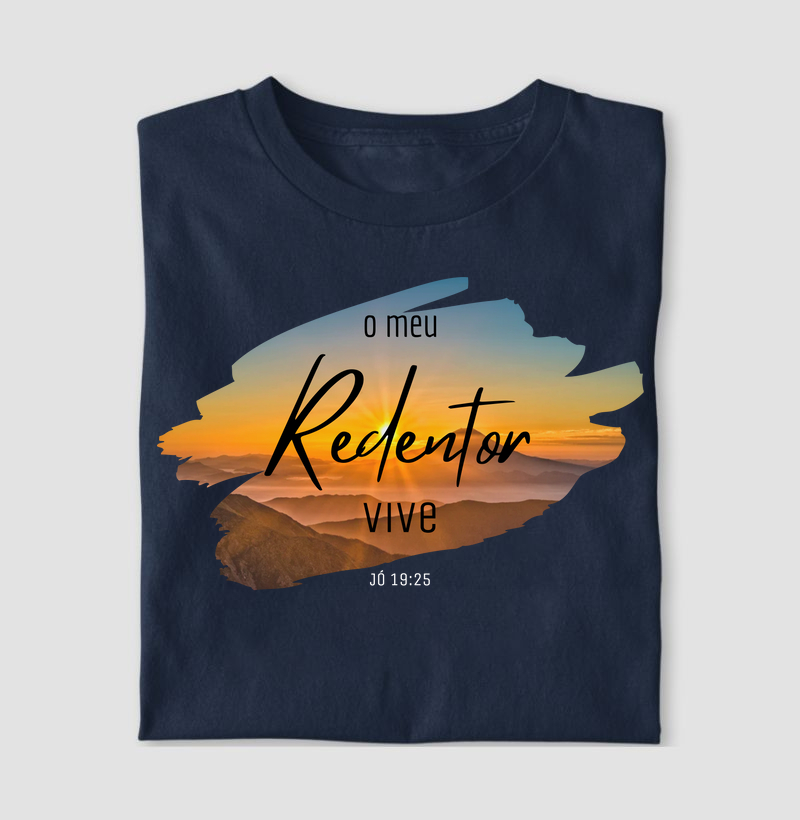 Camiseta O Meu Redentor Vive