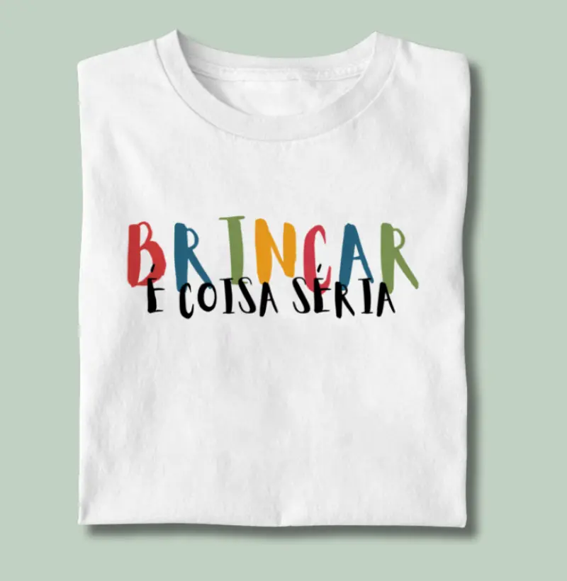 Camiseta Brincar é Coisa Séria