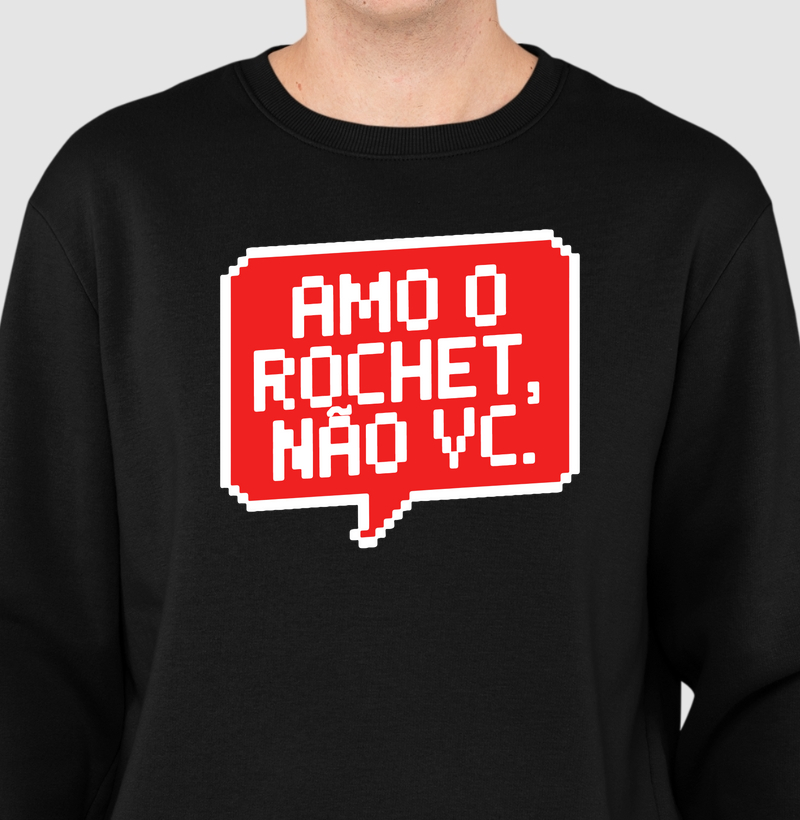 Moletom Amo o Rochet