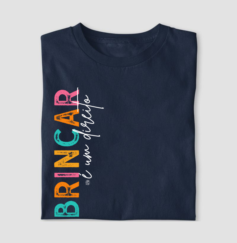 Camiseta Brincar é um direito