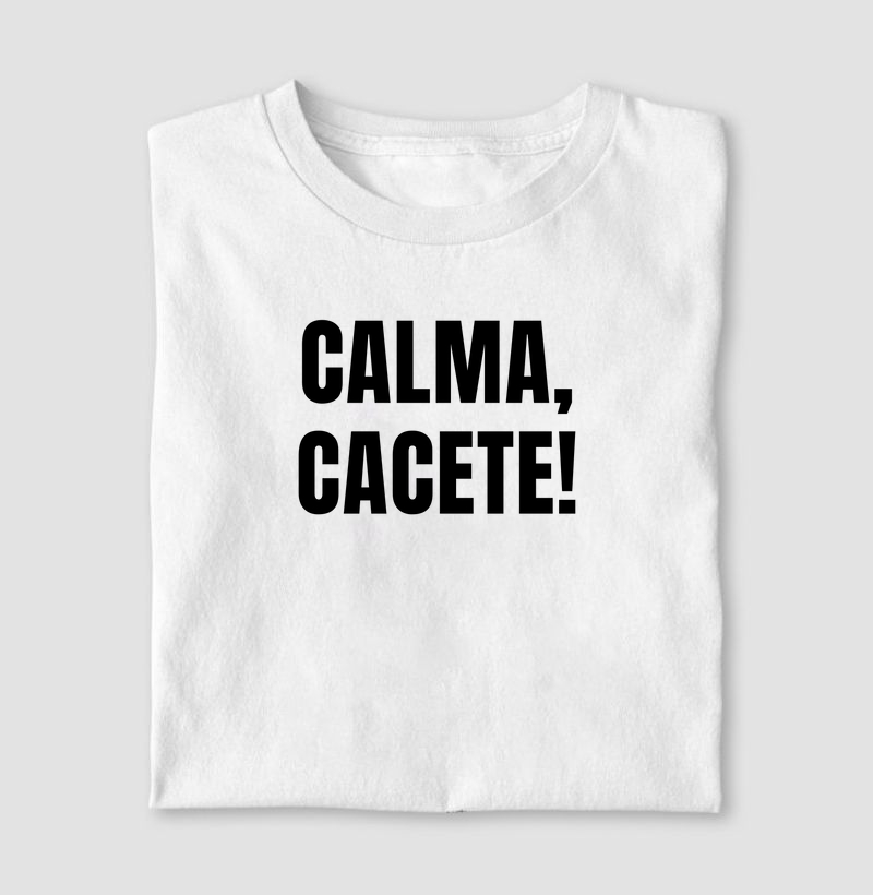Calma, Cacete!