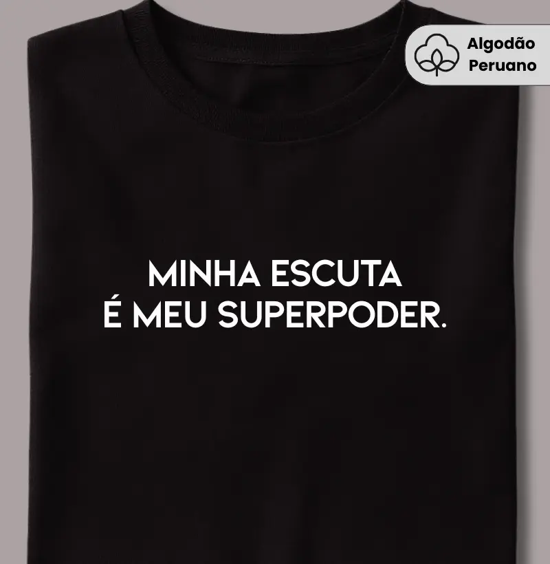 Minha Escuta é Meu Superpoder