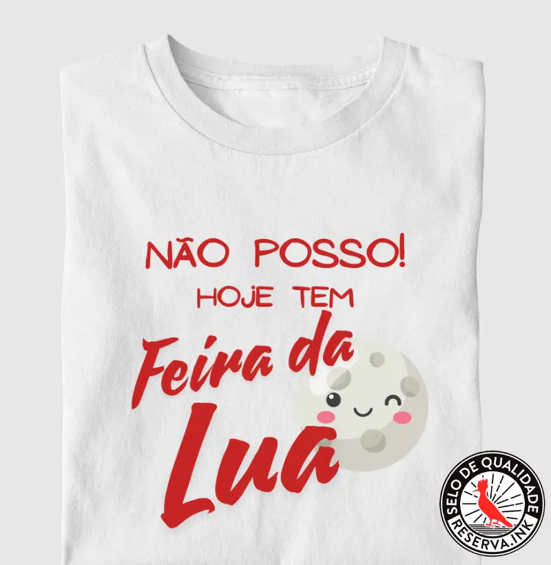 Não Posso, Hoje Tem Feira da Lua