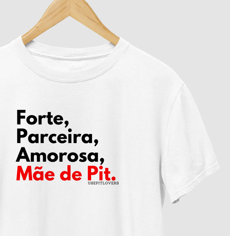 Forte, Parceira, Amorosa, MĂŁe de Pit.
