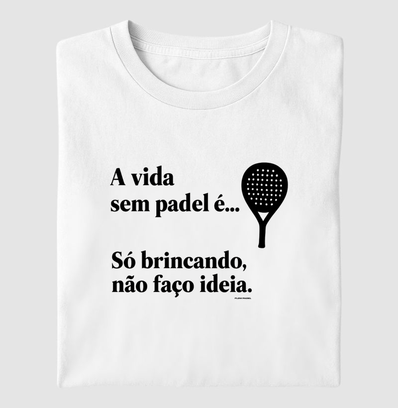 A Vida sem Padel