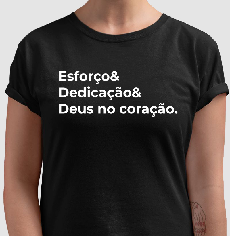 Esforço, Dedicação e Deus no coração