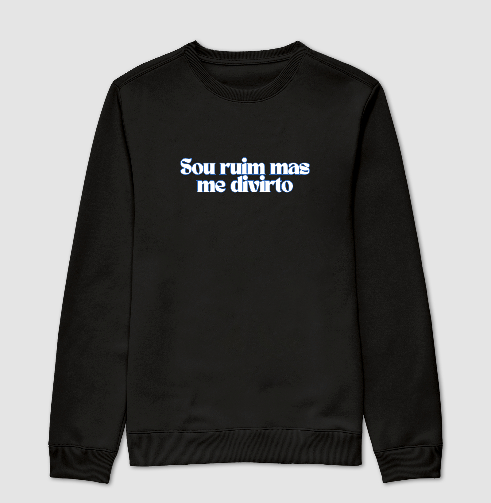 Sou ruim mas me divirto