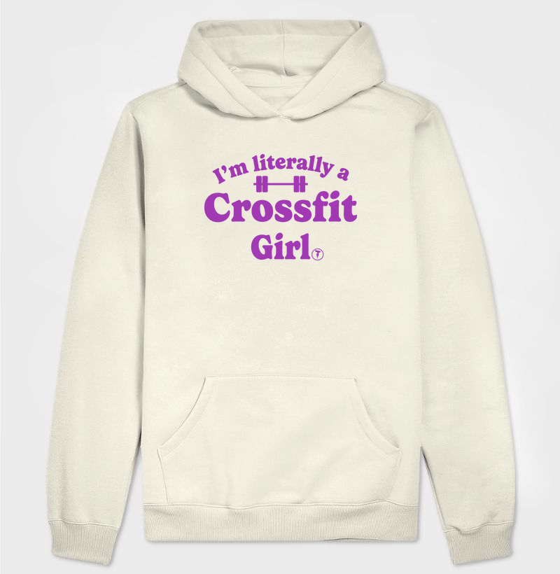 Moletom I’m Literally a Crossfit Girl