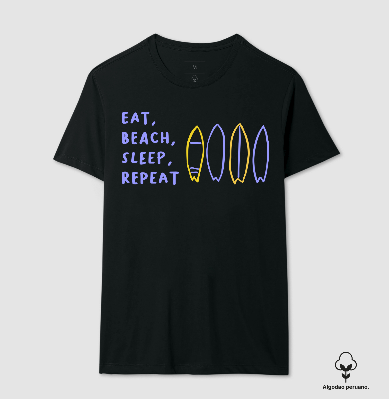 EAT, BEACH, SLEEP, REPEAT. 