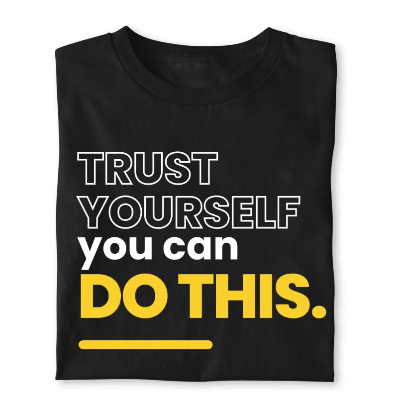  T-shirt trust yourself