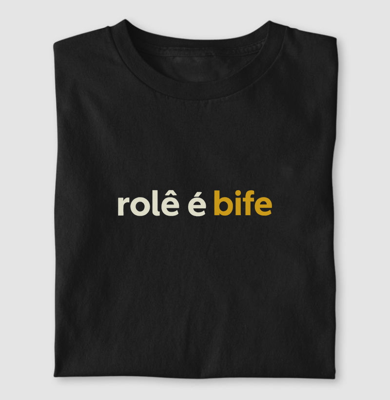 Rolê é Bife