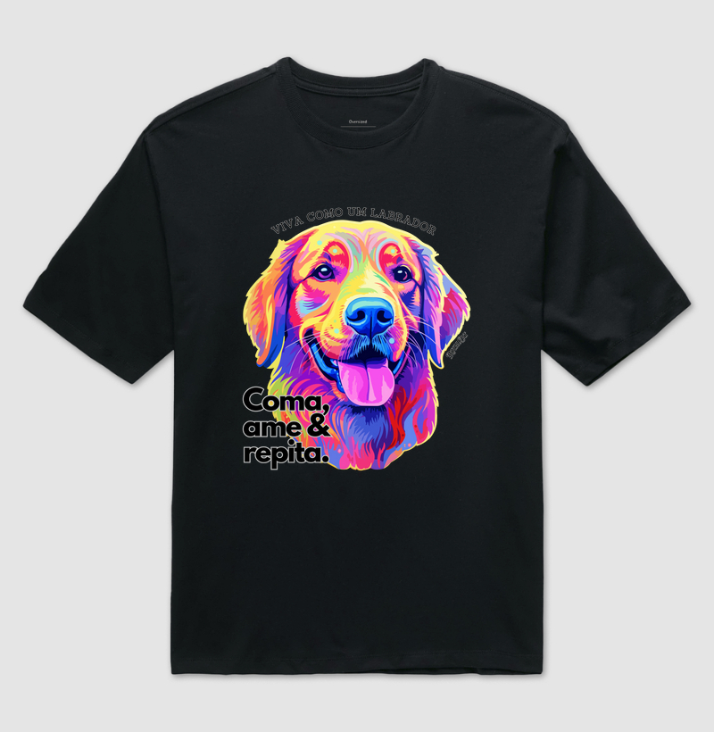 Live like a Labrador: eat, love & repeat.