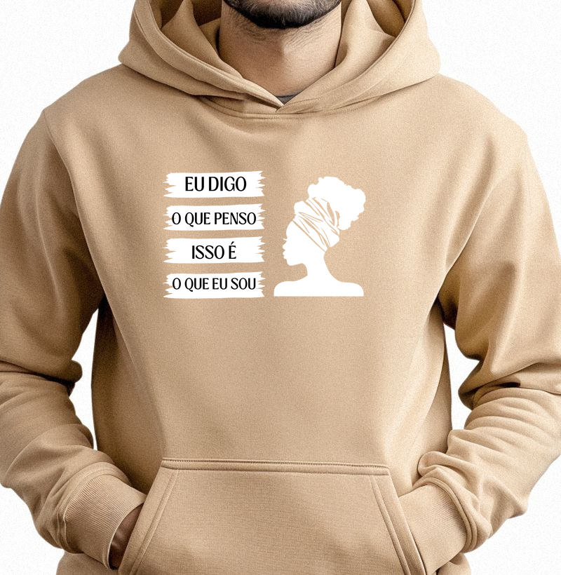 Eu falo  o que eu penso. Isso é o que eu sou.