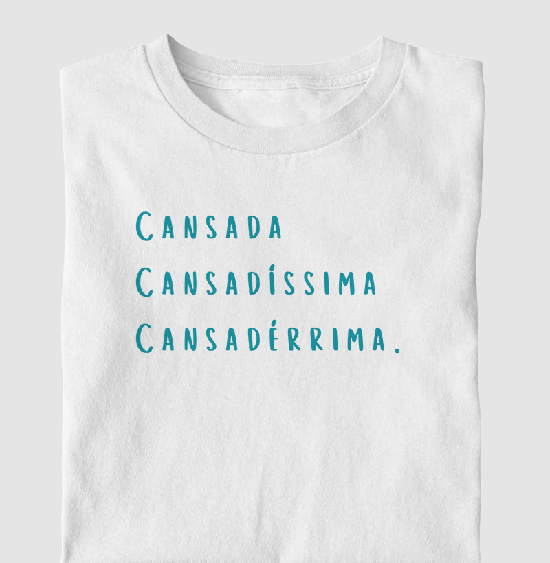 Cansada, Cansadíssima, Cansadérrima