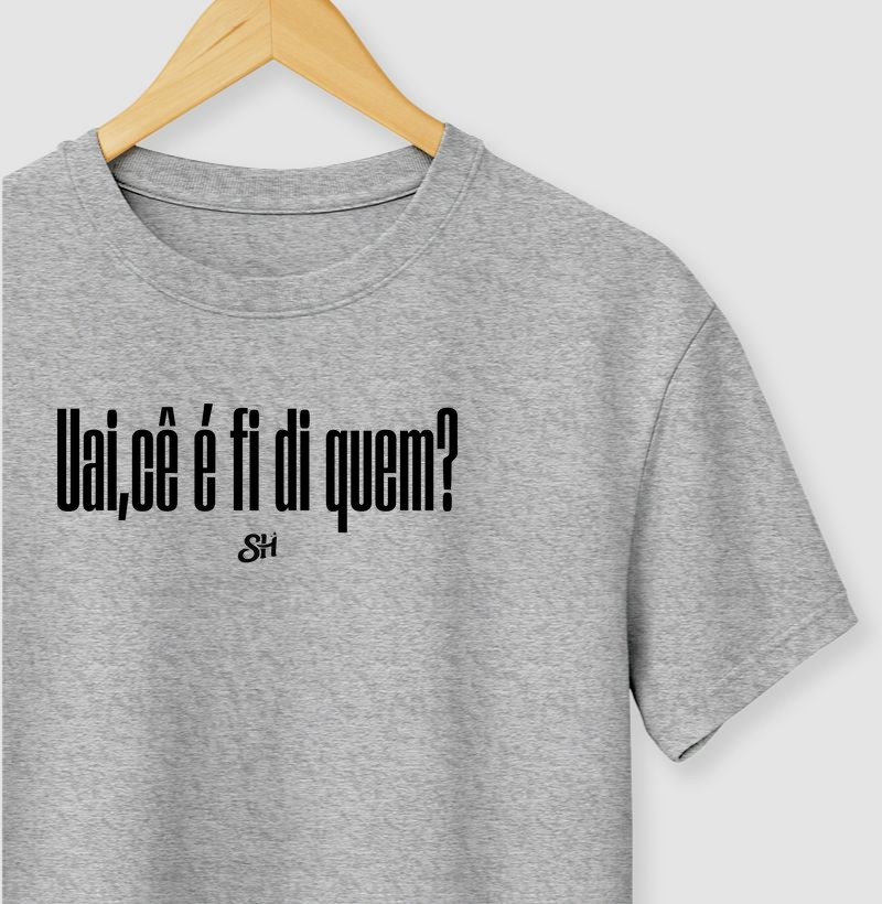 Uai cê é fi di quem ?