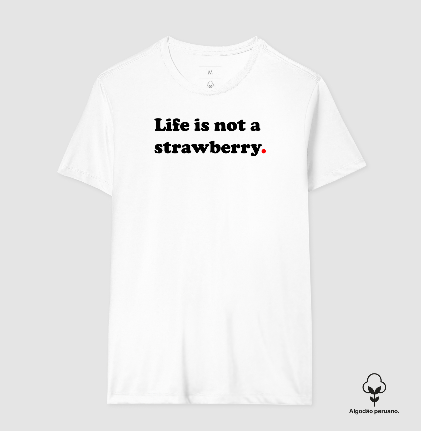 Life is not a strawberry