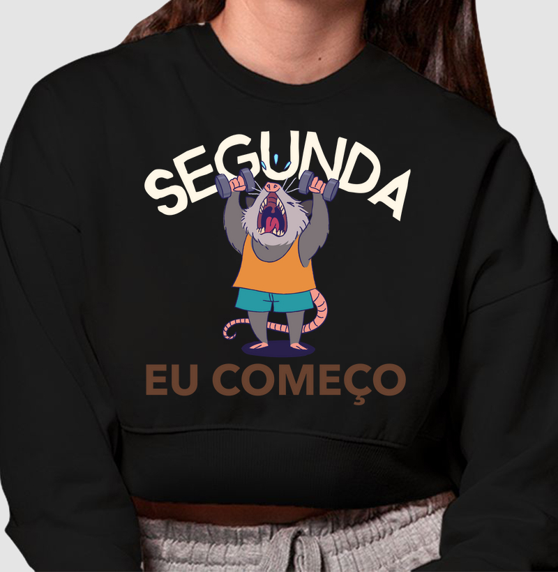 Segunda eu começo