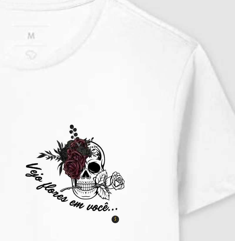 Vejo flores em você...