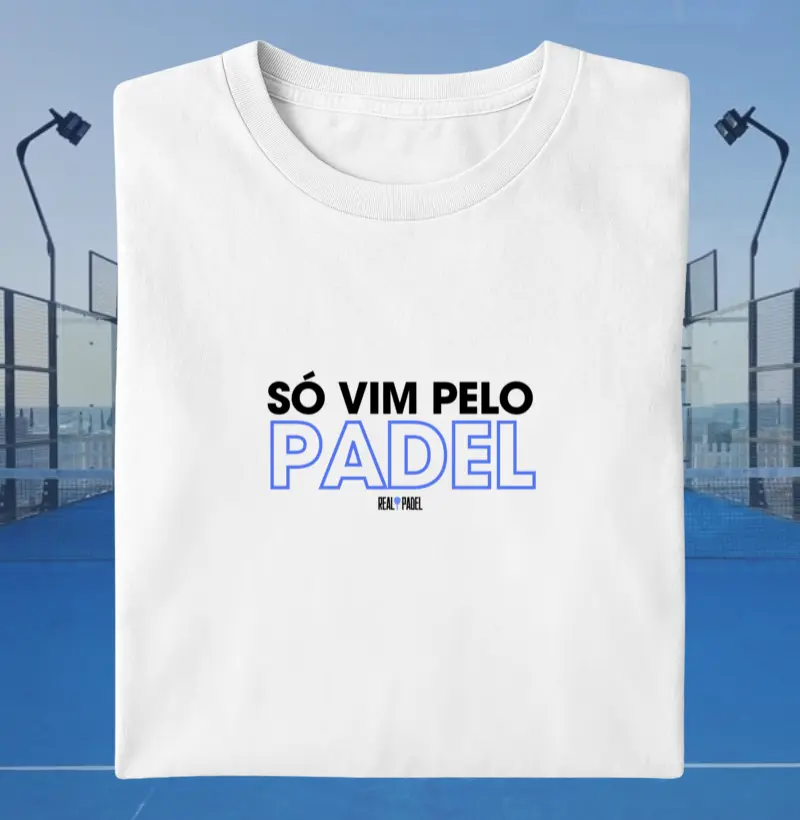 Só vim pelo PADEL