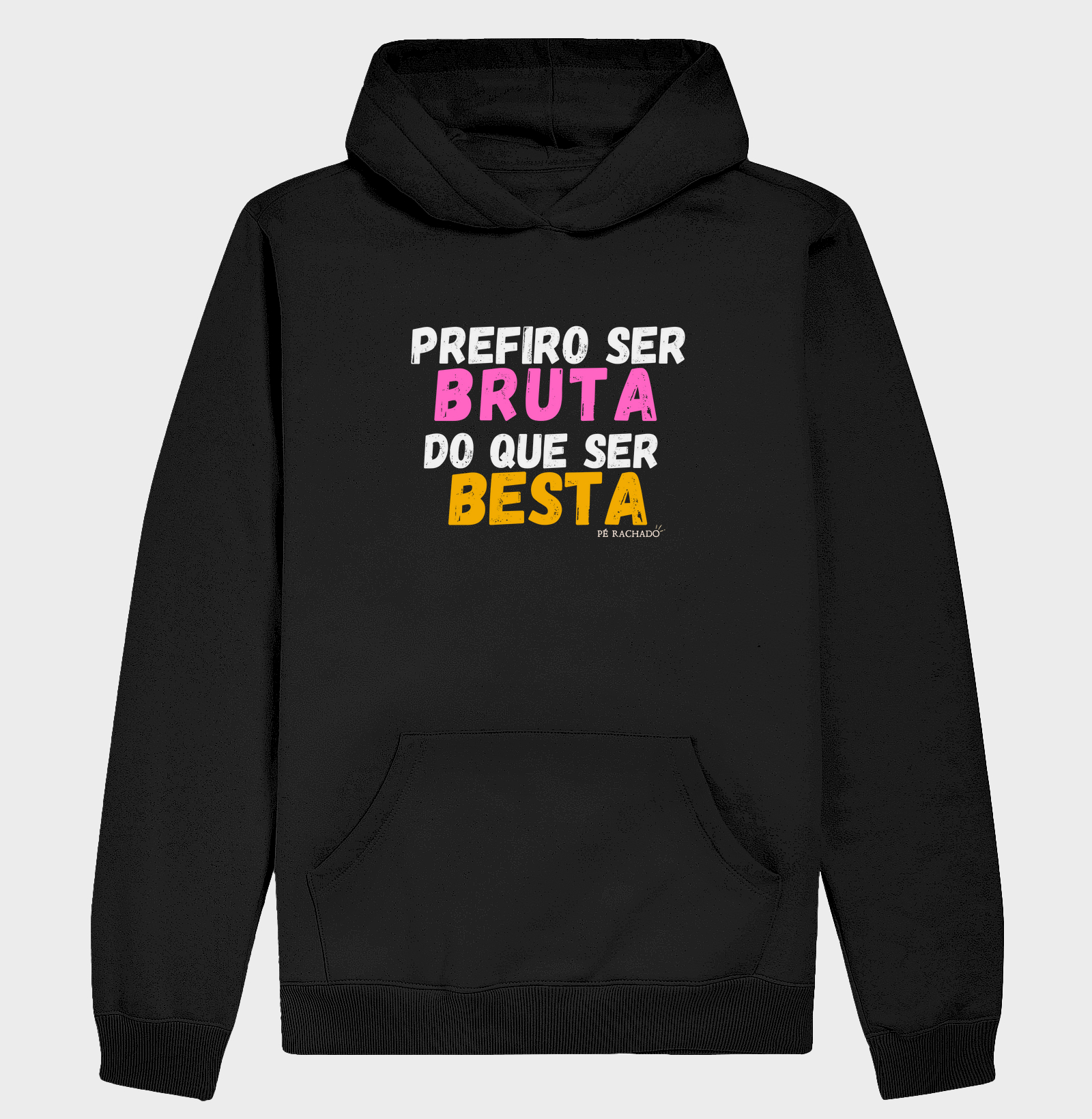 Prefiro ser bruta do que ser besta