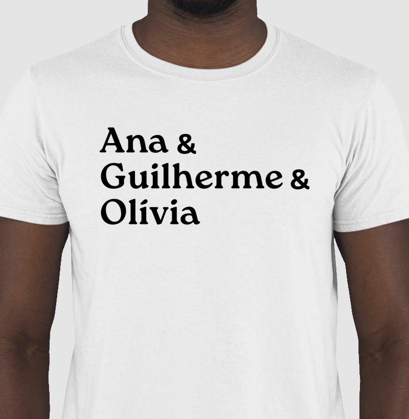 Camiseta Ana, Guilherme e Olívia
